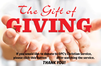 Click here to donate to OPC's Christian service.